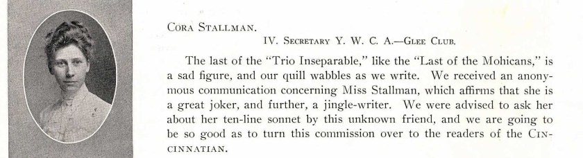 Entry for Cora Stallman from her U. of Cincinnati yearbook. She is listed as a great joker and jingle-writer.