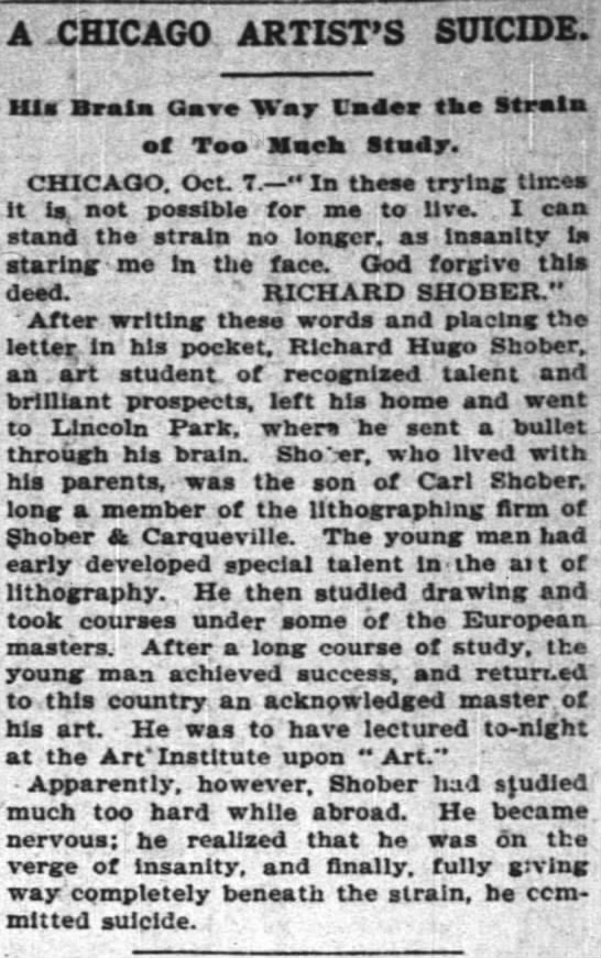 In these trying times, it is not possible for me to live. I can stand the strain no longer, as insanity is staring me in the face. God forgive this deed. Richard Schober.
